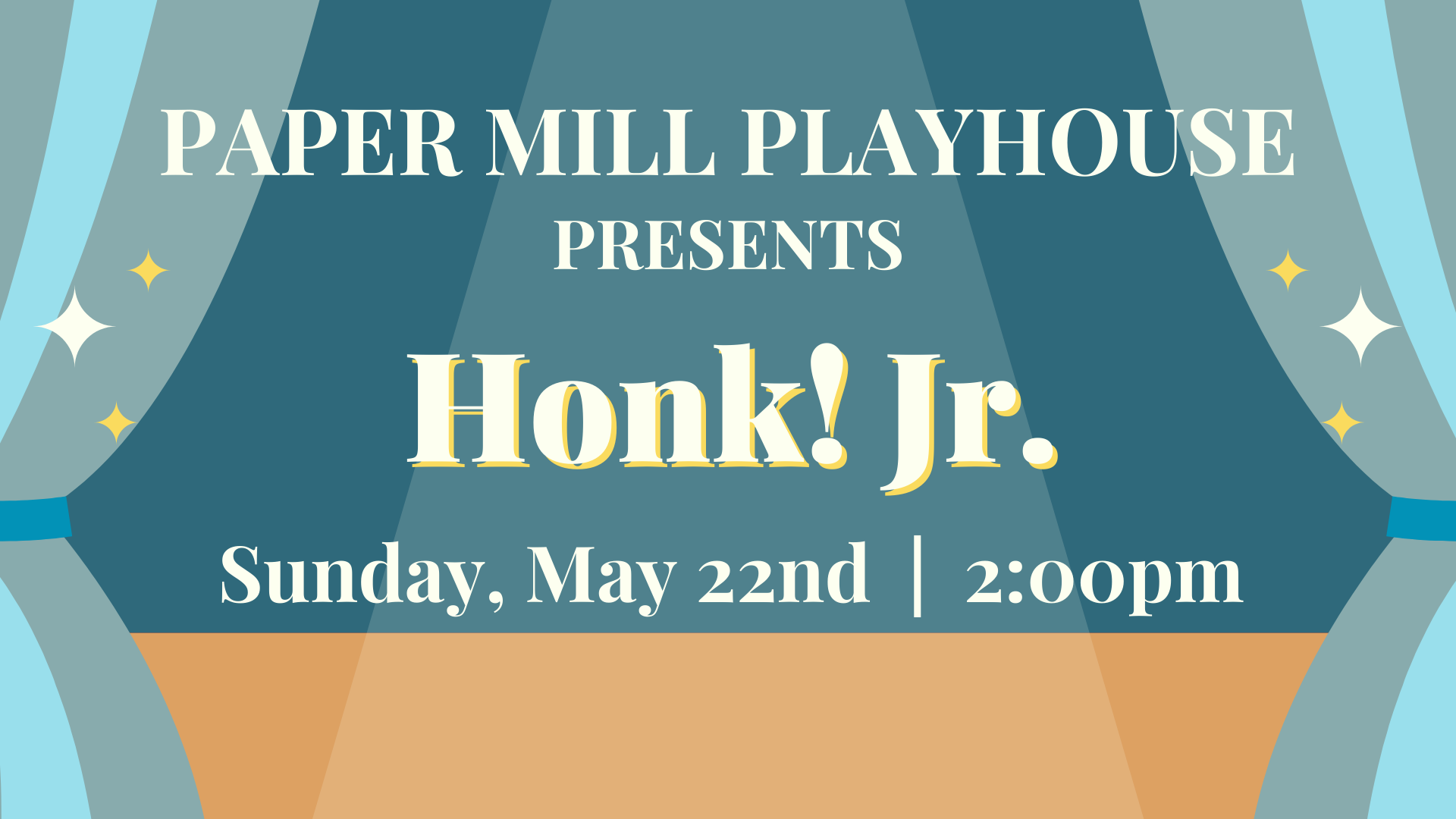 blue stage curtains surrounding cream text that reads Paper Mill Playhouse presents Honk Junior