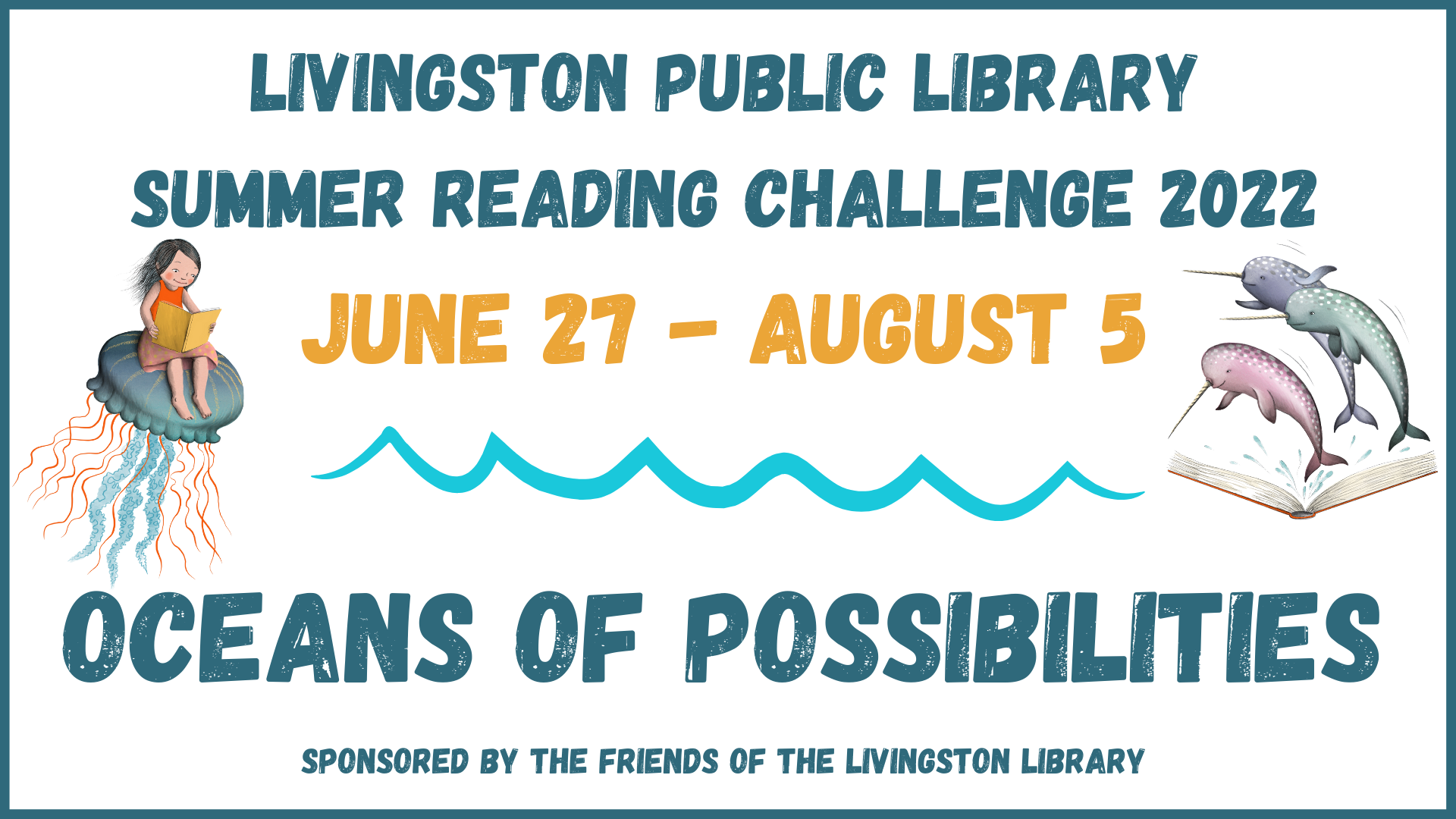 blue text reading Livingston Public Library Summer Reading Challenge 2022 with two ocean graphics and the caption Oceans of Possibilities