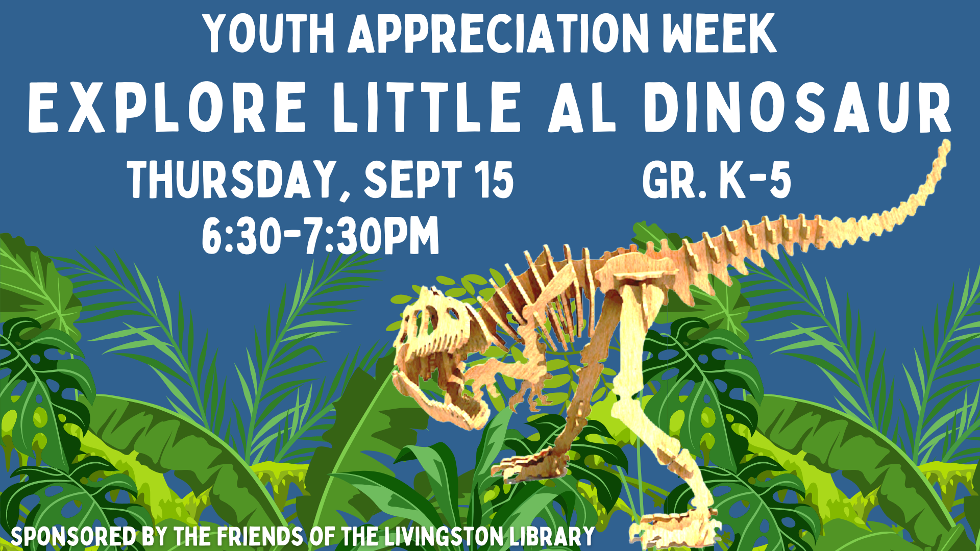 white text reading youth appreciation week explore little al dinosaur on a blue background with jungle ferns and a wooden allosaurus puzzle