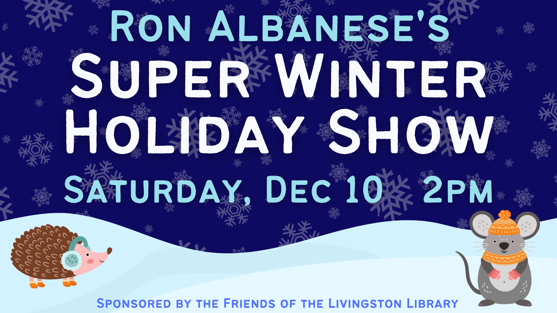ron albanese's super winter holiday show in white text on a dark blue background with snowfall and cartoon animals in winter clothing