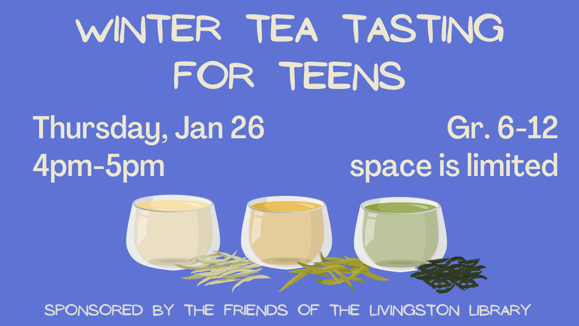 winter tea tasting for teens in white on a royal blue background with graphics of three tea cups at the bottom