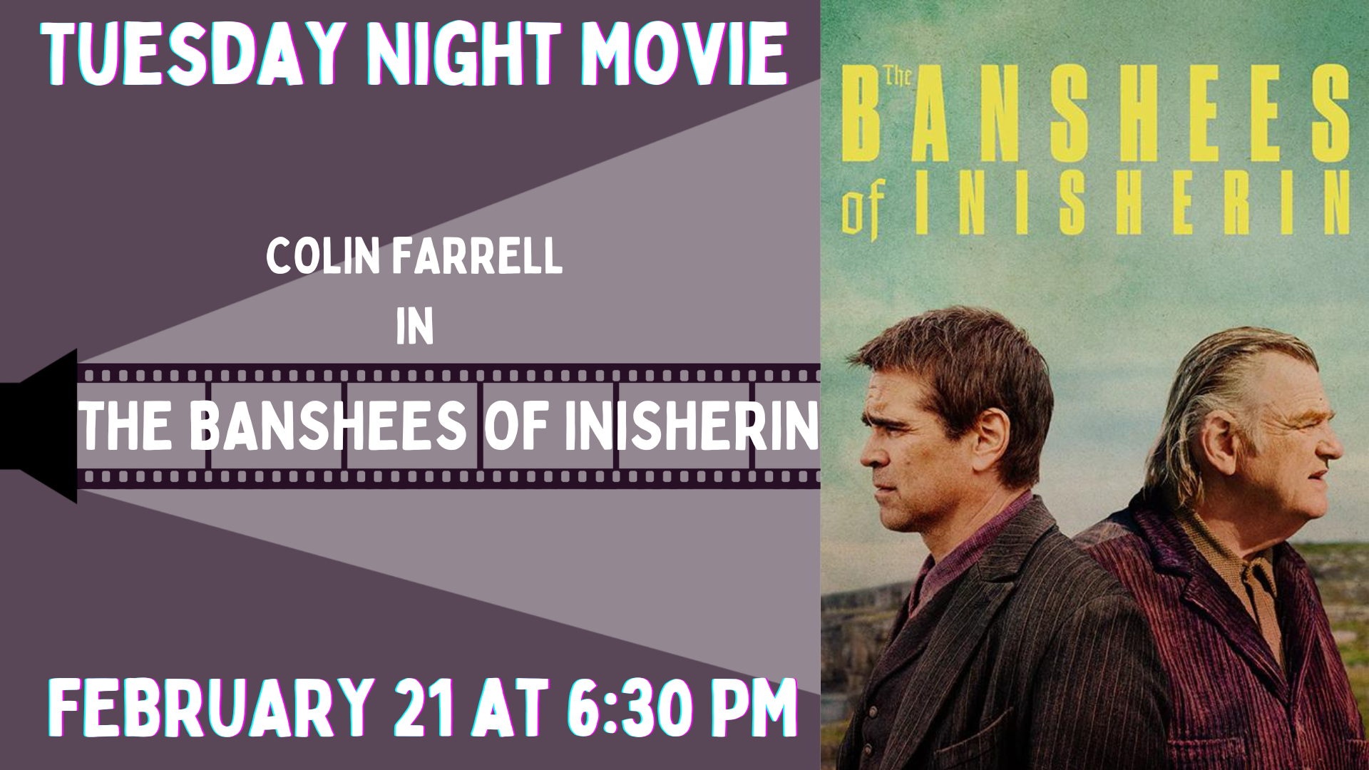 Banner advertising our screening of THE BANSHEES OF INISHERIN on February 21 at 6:30 PM