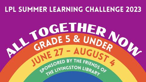 text all together now lpl summer learning challenge 2023 over a rainbow background