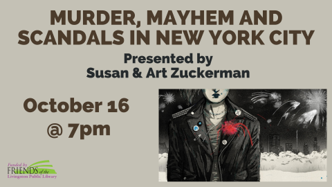 Murder, Mayhem and Scandals in NYC