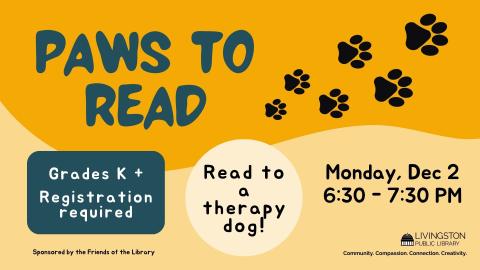 Paws to Read: read to a therapy dog! Image of dog prints. Dec 2nd for children in kindergarten and up