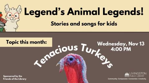 Legend's Animal Legends: Tenacious Turkeys