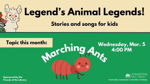 Legend’s Animal Legends! Stories and songs for kids. Marching Ants. Topic this month: Marching Ants. Cartoon ant of smiling ant walking.