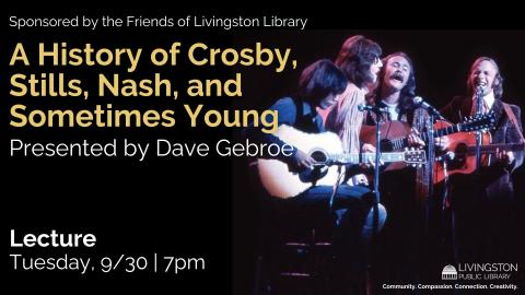 A History of Crosby, Stills, Nash, & Sometimes Young