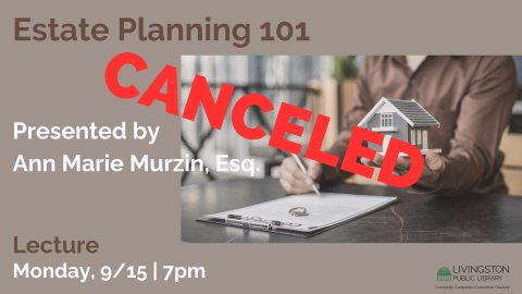 Canceled--Estate Planning 101