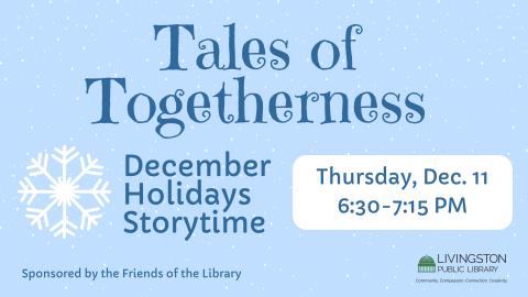 Tales of Togetherness. December Holidays Storytime. Image of snow falling on a blue background.
