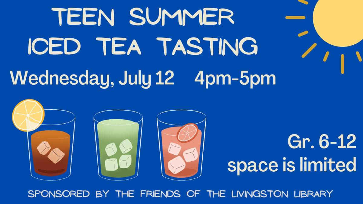 navy background with white text reading teen summer tea tasting, with a sun in the top right corner and three different cups of iced tea at the bottom