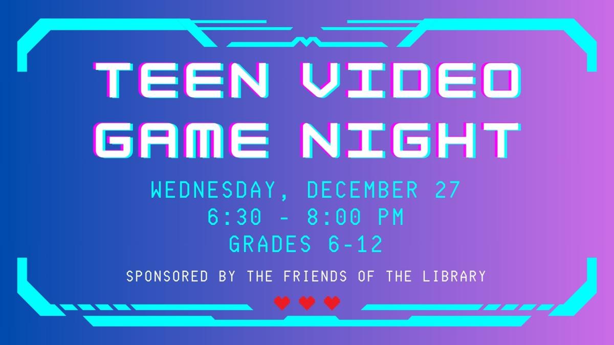 white text on a purple gradient background reading teen video game night