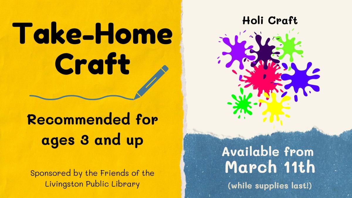 Take Home Craft for Holi for ages 3 years and up sponsored by the Friends of the Livingston Library available starting March 11 while supplies last with an image of paint splotches in different colors